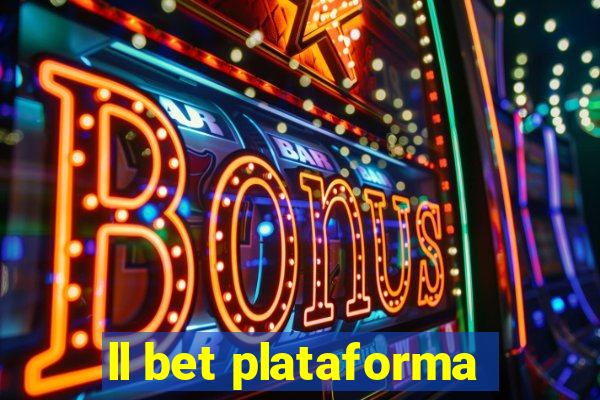 ll bet plataforma